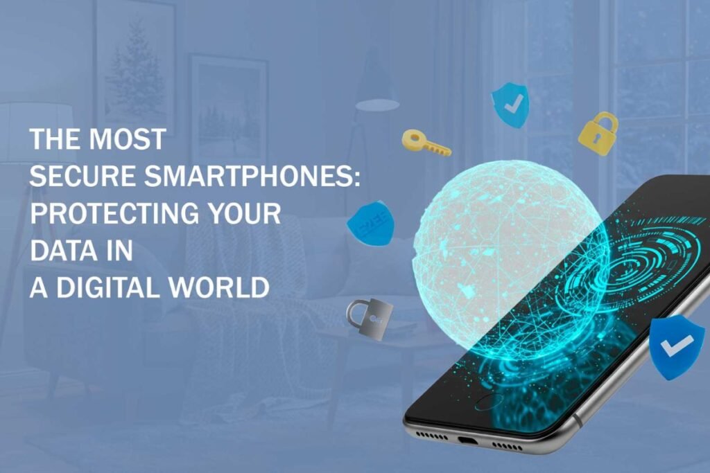 most secure phones