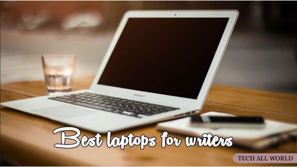 best laptops for writers